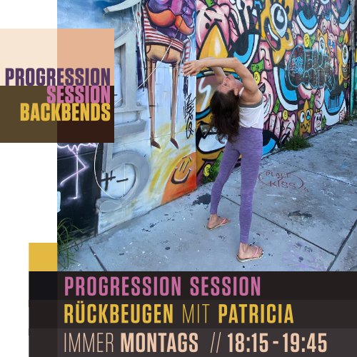 PROGRESSION SESSION – Backbends mit PATRICIA Mo